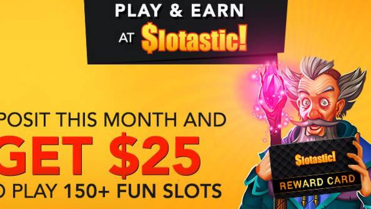Slotastic Casino 25 Free Chip Casino Bonus Code June 2018