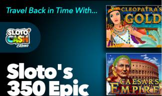 Sloto Cash Casino - 150% Deposit Bonus + 350 Free Spins September 2017