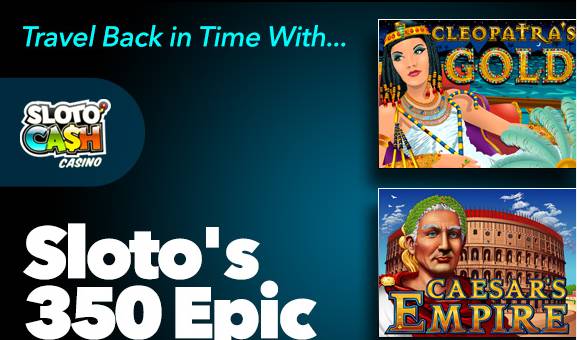 Sloto Cash Casino - 150% Deposit Bonus + 350 Free Spins September 2017