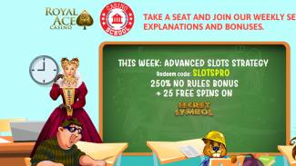 Royal Ace Casino - 250% No Rules Bonus + 25 FS on Secret Symbol