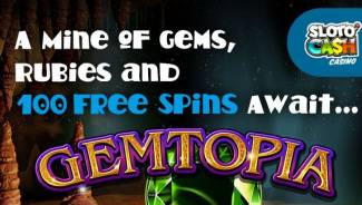 Sloto Cash Casino - up to 100 Daily Free Spins on Gemtopia January 2018