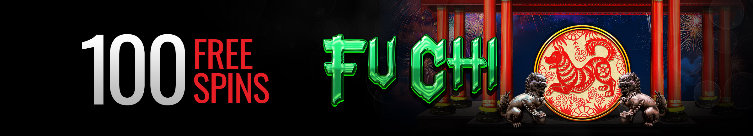 Casino Extreme - 100 Free Spins Bonus Code on Fu Chi (this weekend only)