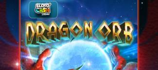 Sloto Cash Casino - Deposit $25 and Get 100 Free Spins on Dragon Orb