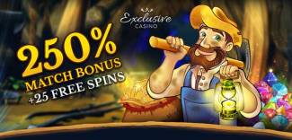 Exclusive Casino - 250% Deposit Bonus + 25 FS on Paydirt! + 50% Cashback