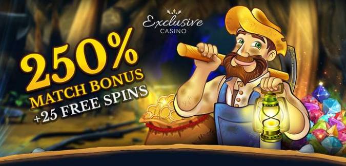 Exclusive Casino - 250% Deposit Bonus + 25 FS on Paydirt! + 50% Cashback