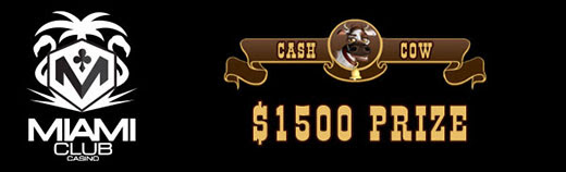 Miami Club Casino - $1500 Derby Tournament on Cash Cow May 2019