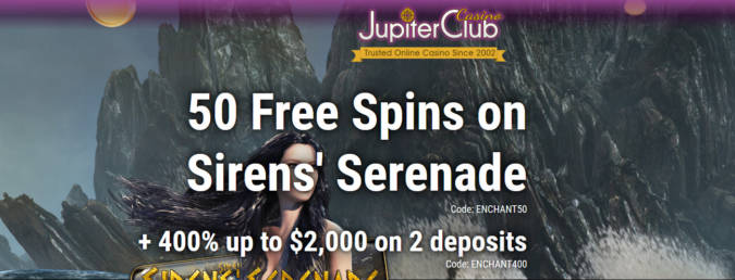 Jupiter Club Casino - Exclusive 50 No Deposit FS Bonus Code on Sirens Serenade + 400% Welcome Bonus