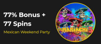 Slotastic Casino - 77% Weekend Bonus up to $375 + 77 Free Spins on The Mariachi 5