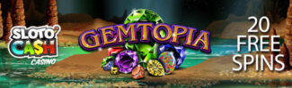 Sloto Cash Casino - 150% Deposit Bonus + 150 Free Spins on Gemtopia August 2022