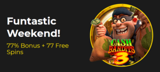 Slotastic Casino - 77% Weekend Bonus up to $375 + 77 Free Spins on Cash Bandits 3
