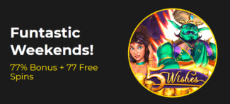 Slotastic Casino - 77% Weekend Bonus up to $375 + 77 Free Spins on 5 Wishes