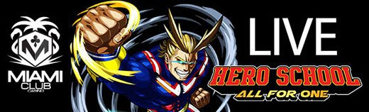 Miami Club Casino - $5 Free Chip on Hero School: All for One + 400% Welcome Bonus
