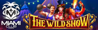 Miami Club Casino - $10 Free Chip on The Wild Show + 400% Welcome Bonus