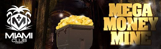 Miami Club Casino - $10 Free Chip on Mega-Money Mine + 400% Welcome Bonus