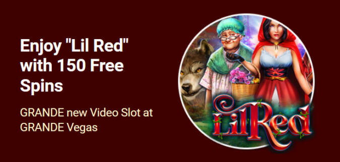Grande Vegas Casino - 150% Deposit Bonus + 50 FS on Lil Red January 2022