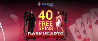 Lion Slots Casino - Exclusive 40 No Deposit FS on Dark Hearts + $3500 in Welcome Bonus