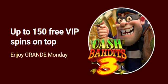 Grande Vegas Casino - 125% Monday Deposit Bonus Code + 50 FS on Cash Bandits 3
