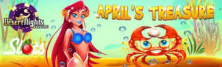 Desert Nights Casino - $15 Free Chip on Aprils Treasure + 400% Welcome Bonus