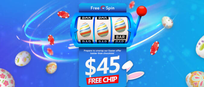 Free Spin Casino - Exclusive $45 Easter Free Chip No Deposit Bonus Code