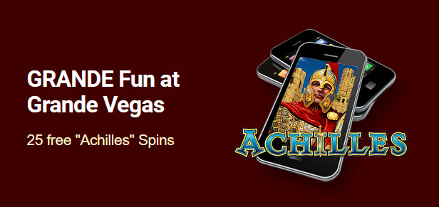 Grande Vegas Casino - 150% Deposit Bonus + Extra 25 FS on Achilles April 2022