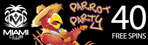 Miami Club Casino - 40 No Deposit FS Bonus Code on Parrot Party + 150% Bonus + 30 FS