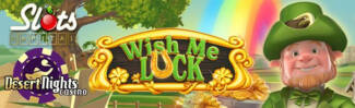 Desert Nights Casino - $15 Free Chip on Wish Me Luck + 400% Welcome Bonus