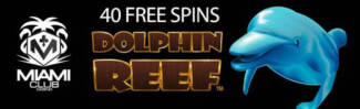 Miami Club Casino - 40 No Deposit FS on Dolphin Reef + 100% Bonus + 45 FS on Mayan Lost Treasures