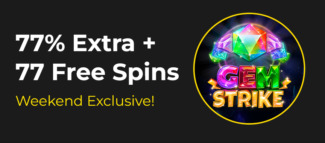 Slotastic Casino - 77% Weekend Bonus up to $375 + 77 Free Spins on Gem Strike