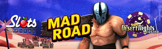 Desert Nights Casino - $15 Free Chip on Mad Road + 400% Welcome Bonus