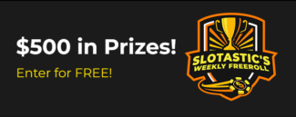 Slotastic Casino - $500 Weekly FreeRoll Tournament