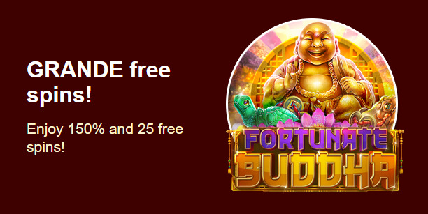 Grande Vegas Casino - 150% Deposit Bonus + 25 FS on Fortunate Buddha