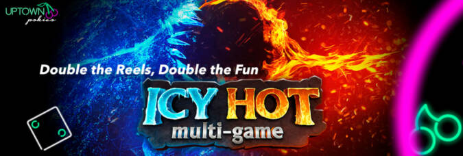 Uptown Pokies - 25 No Deposit Free Spins on Icy Hot multi-game + 325% Bonus + 25 FS