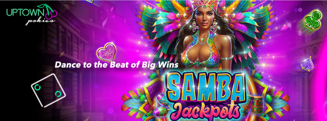 Uptown Pokies - 30 No Deposit Free Spins on Samba Jackpots + 300% Bonus + 35 FS