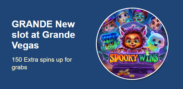 Grande Vegas Casino - 150% Deposit Bonus + 50 FS on Spooky Wins