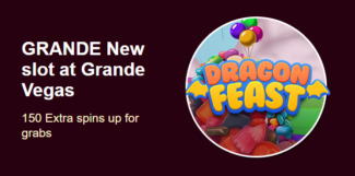 Grande Vegas Casino - 150% Deposit Bonus + 50 FS on Dragon Feast