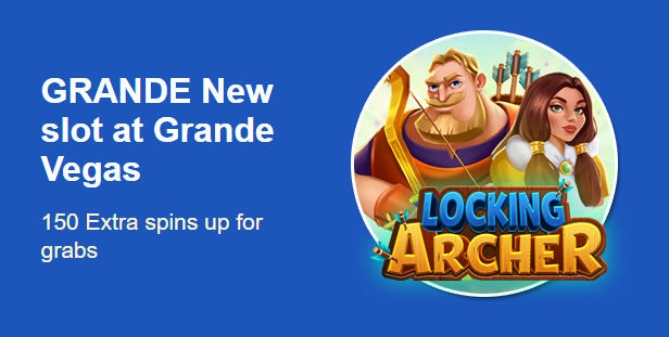 Grande Vegas Casino - 150% Deposit Bonus + 50 FS on Locking Archer