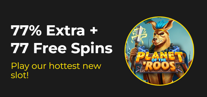 Slotastic Casino - 77% Weekend Bonus up to $375 + 77 Free Spins on Planet of the Roos