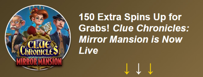 Grande Vegas Casino - 150% Bonus up to $300 and 50 FS on Clue Chronicles Mirror Mansion