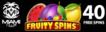 Miami Club Casino - 40 No Deposit FS on Fruity Spins + 100% Bonus + 45 FS on Book of the Earth 5-reel