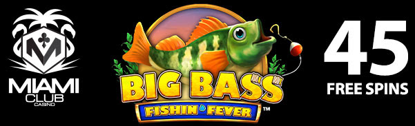Miami Club Casino - 45 No Deposit FS on Big Bass Fishin Fever + 100% Bonus + 50 FS