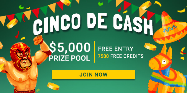 Fair Go Casino - $5,000 Cinco de Cash Freeroll Tournament