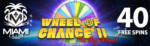 Miami Club Casino - 40 No Deposit FS Bonus Code on Wheel of Chance II + 100% Bonus + 50 FS on Candy Streak 5-reel