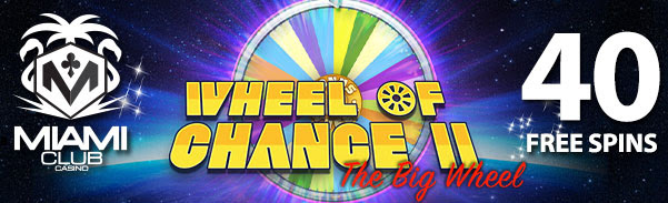 Miami Club Casino - 40 No Deposit FS Bonus Code on Wheel of Chance II + 100% Bonus + 50 FS on Candy Streak 5-reel