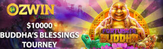 Ozwin Casino - $10,000 Buddhas Blessings Tourney on Fortunate Buddha